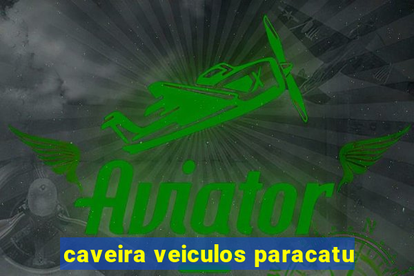 caveira veiculos paracatu